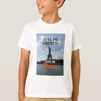 Gib mir Freiheit, gib mir Pizza T-Shirt