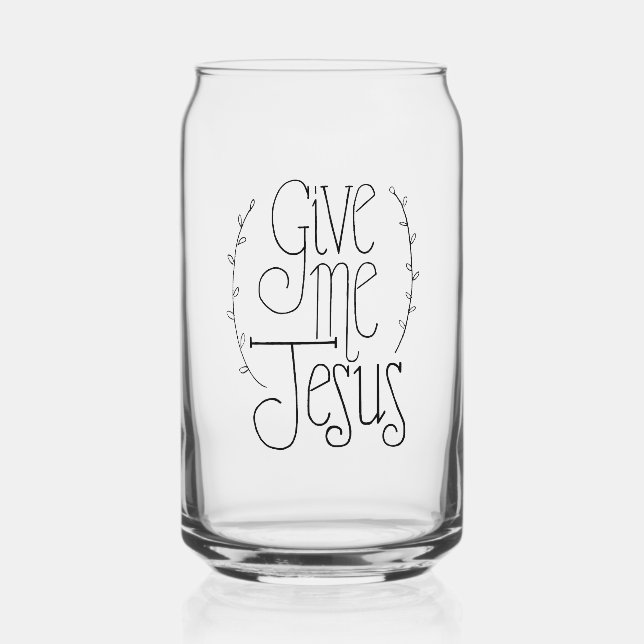 Gib mir Jesus Glass Dosenglas (Vorderseite)