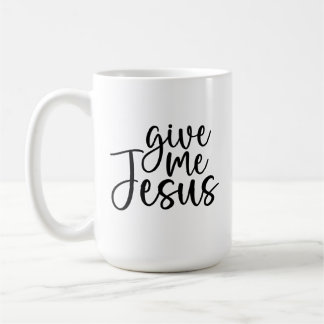 Gib mir Jesus Kaffee Tee Tasse