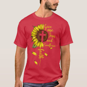 Gib mir Jesus und Sonnenblumen Christlichen Glaube T-Shirt