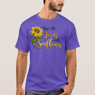 Gib mir Jesus und Sonnenblumen  T-Shirt