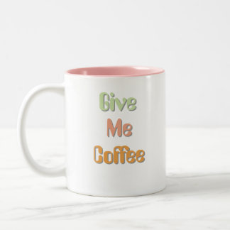 Gib mir Kaffee Lustiger Spruch Kaffeetasse