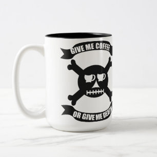 Gib mir Kaffee oder gib mir den Tod Becher Zweifarbige Tasse