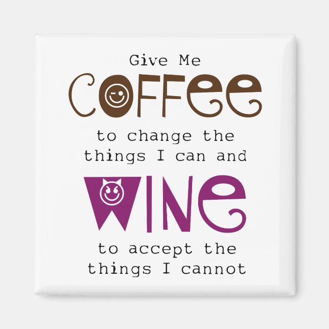Gib mir Kaffee und Wein Magnet (Vorne)