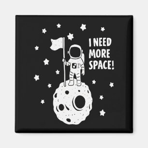 Gib mir mehr Platz Lustiger Astronaut Mond Stern H Magnet