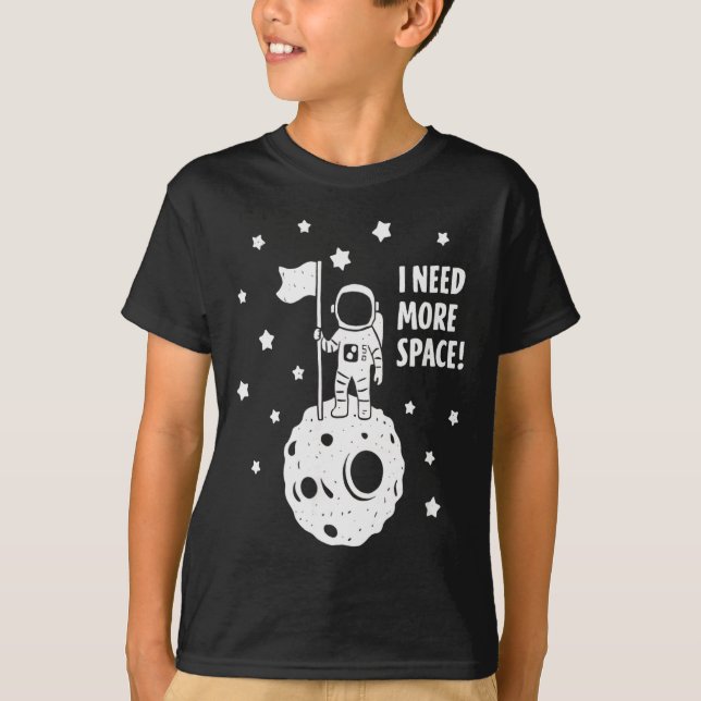 Gib mir mehr Weltraum Lustiger Astronaut Mond Ster T-Shirt (Vorderseite)
