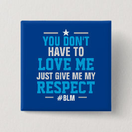 Gib mir meine ACHTUNG ( #BLM ) BLAU Button