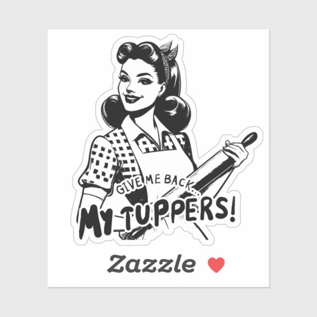 Gib mir meine Tuppers zurück Aufkleber (Blatt)