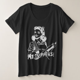 Gib mir meine Tuppers zurück Große Größe T-Shirt