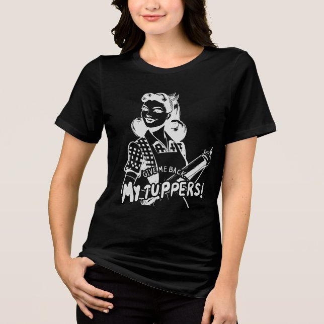 Gib mir meine Tuppers zurück Tri-Blend Shirt (Vorderseite)