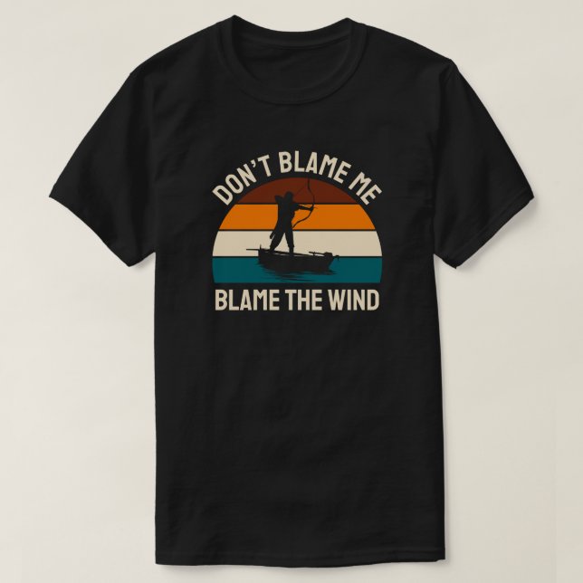 Gib mir nicht die Schuld am Wind | Redewendungen T-Shirt (Design vorne)