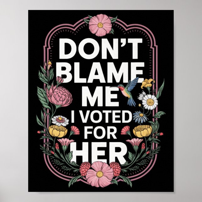 Gib mir nicht die Schuld, dass ich für ihr Anti Tr Poster (Vorne)