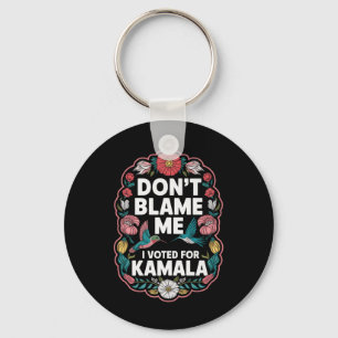 Gib mir nicht die Schuld, dass ich für Kamala gest Schlüsselanhänger