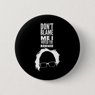 Gib mir nicht die Schuld, ich habe für Bernie Sand Button