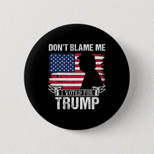 Gib mir nicht die Schuld, ich habe für Trump Retro Button