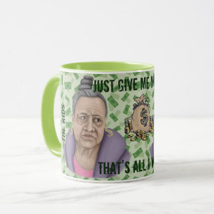 Gib mir nur Geld Tasse