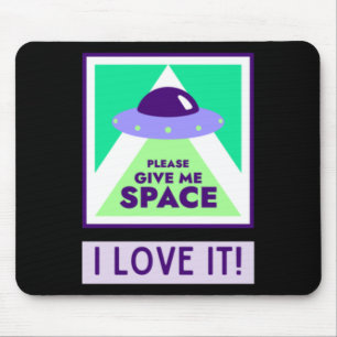 Gib mir Platz, ich Liebe es! Aufkleber Mousepad