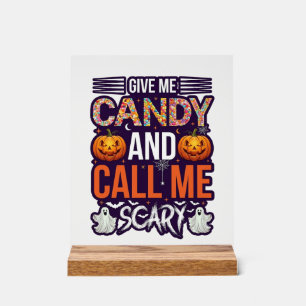 Gib mir Süßigkeiten Anruf Gruseliger Halloween-Gei Acrylschild