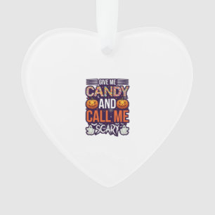 Gib mir Süßigkeiten Anruf Gruseliger Halloween-Gei Ornament