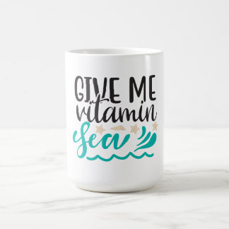 Gib mir Vitamin Meer Kaffeetasse