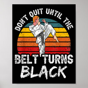 Gib nicht auf, bis der Gürtel schwarz wird MMA-Gür Poster