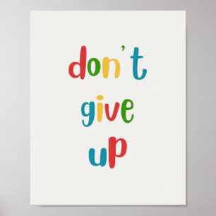 Gib nicht auf Farbposter mit Motivation Poster
