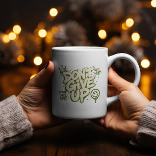 Gib nicht auf Streetwear Graffiti Design Kaffeetasse