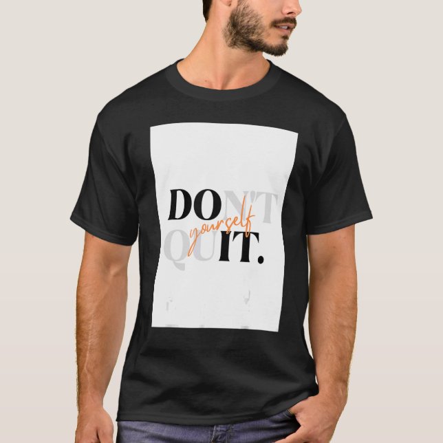 Gib nicht auf! T-Shirt (Vorderseite)