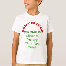 Gib Nicht Auf T-Shirt