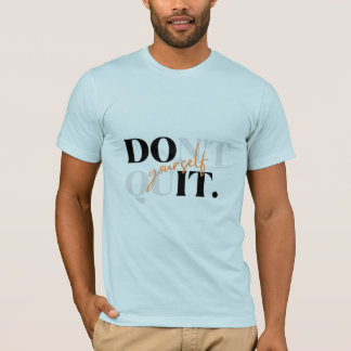 Gib nicht auf T-Shirt für Unisex