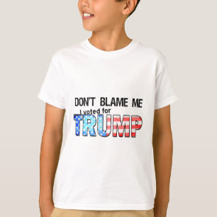 Gib nicht mir die Schuld, ich habe für Trump gesti T-Shirt