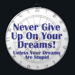 Gib nie auf dartscheibe<br><div class="desc">Humorer Text für die Träumer mit hochtrabenden Zielen und niedrigen Budgets. Passen Sie auf Ihre Wunschvorstellungen an.</div>