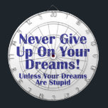 Gib nie auf dartscheibe<br><div class="desc">Humorer Text für die Träumer mit hochtrabenden Zielen und niedrigen Budgets. Passen Sie auf Ihre Wunschvorstellungen an.</div>