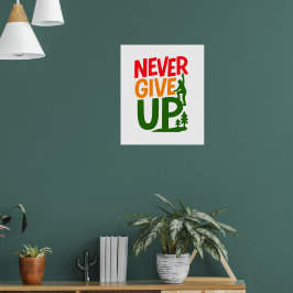 Gib Nie Auf – Mann hebt Wortdesign Poster