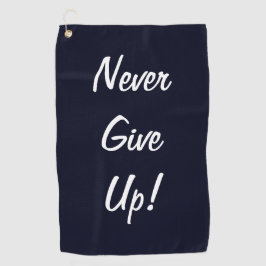 Gib nie auf! Motivierend Golfhandtuch