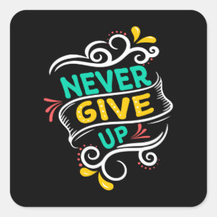 Gib nie auf quadratischer aufkleber