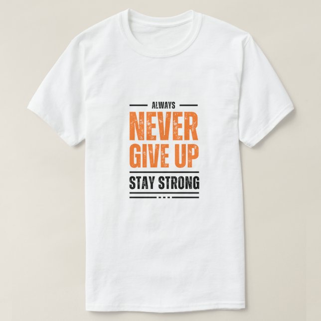 Gib nie auf T-Shirt (Design vorne)