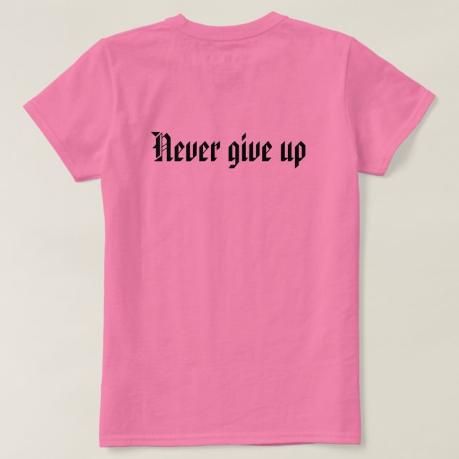 Gib nie auf T-Shirt (Design Rückseite)