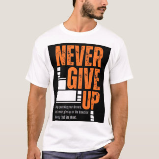 Gib Nie Auf T-Shirt