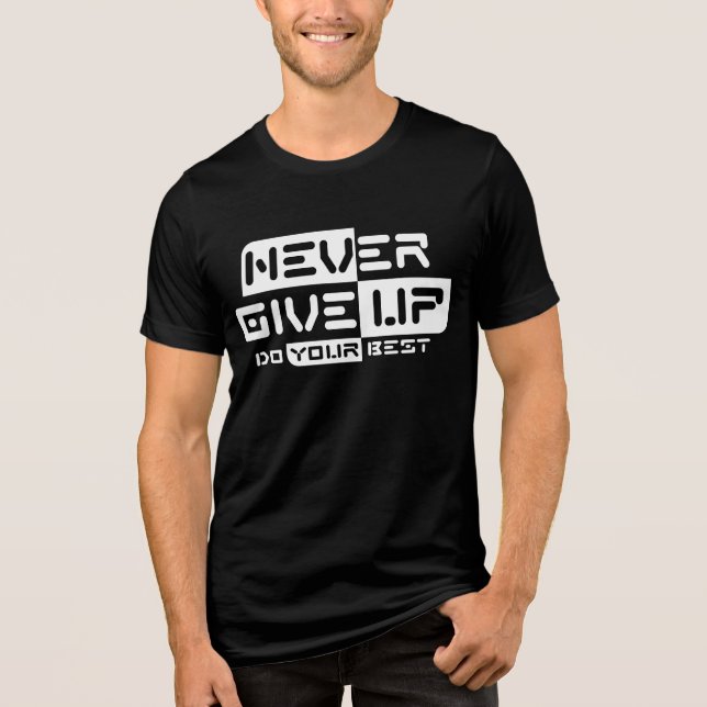 Gib nie auf Tri-Blend shirt (Vorderseite)