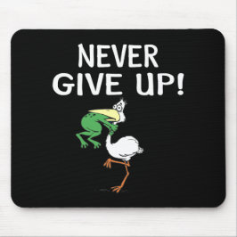 Gib nie Froschvogel auf Mousepad