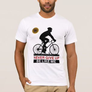 Gib nie so auf wie ich T-Shirt