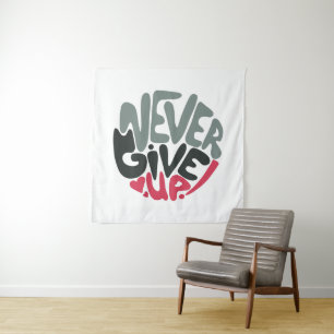 Gib niemals auf - Aufmunternde Inspirierende Weiße Wandteppich