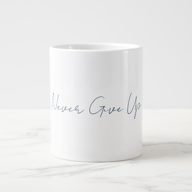 Gib niemals auf Becher Jumbo-Tasse (Vorderseite)