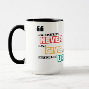 Gib niemals auf Design Tasse