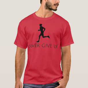 Gib niemals auf die Laufbahn 4 auf T-Shirt
