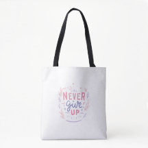 Gib niemals auf Motivations-Tasche