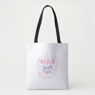 Gib niemals auf Motivations-Tasche