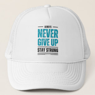 Gib niemals auf – Motivations-Trunks-Hut Truckerkappe