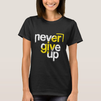 Gib Niemals Auf Motivierende Belastete Typografie T-Shirt